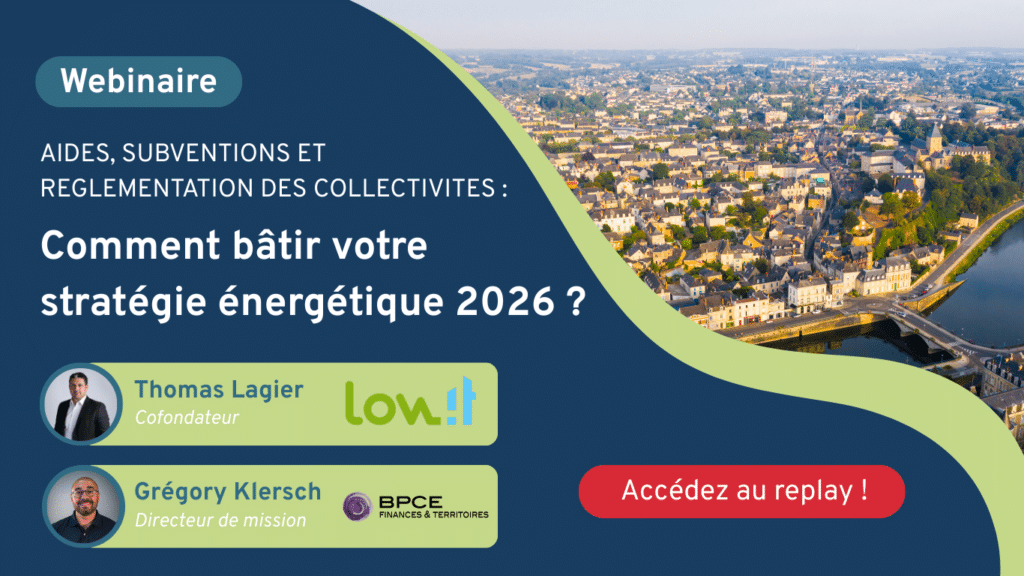 Webinaire - Comment bâtir votre stratégie énergétique 2026 - Lowit BPCE Finances & Territoires