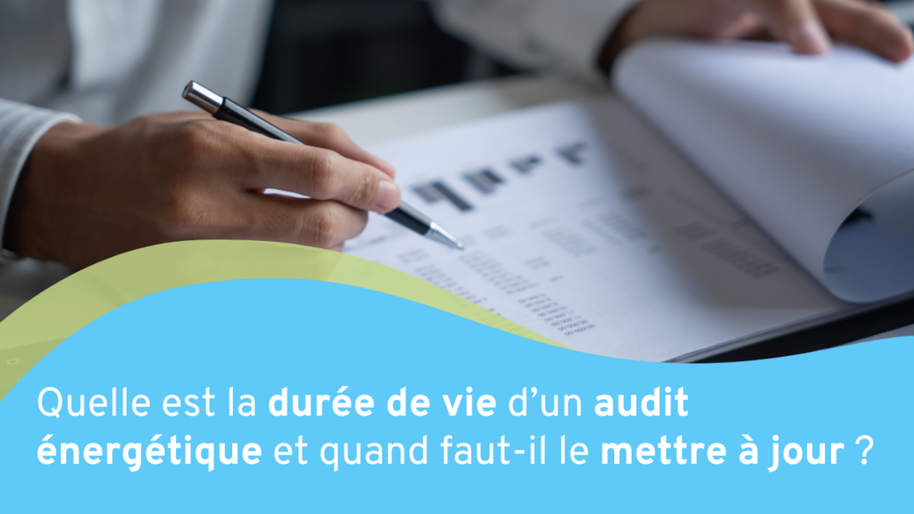Visuel descriptif de l'article sur la durée de vie d'un audit énergétique